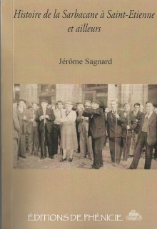 Histoire de la sarbacane à Saint-Etienne et ailleurs Editions de Phénicie - Jeromesagnard.com